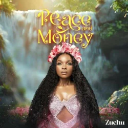 Zuchu - Peace And Money (2024)