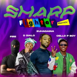 ZuhAgaina - Sharp Fighter Remix (feat. Cello P Boy, D Dialo & Fire)